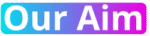 Our-Aim